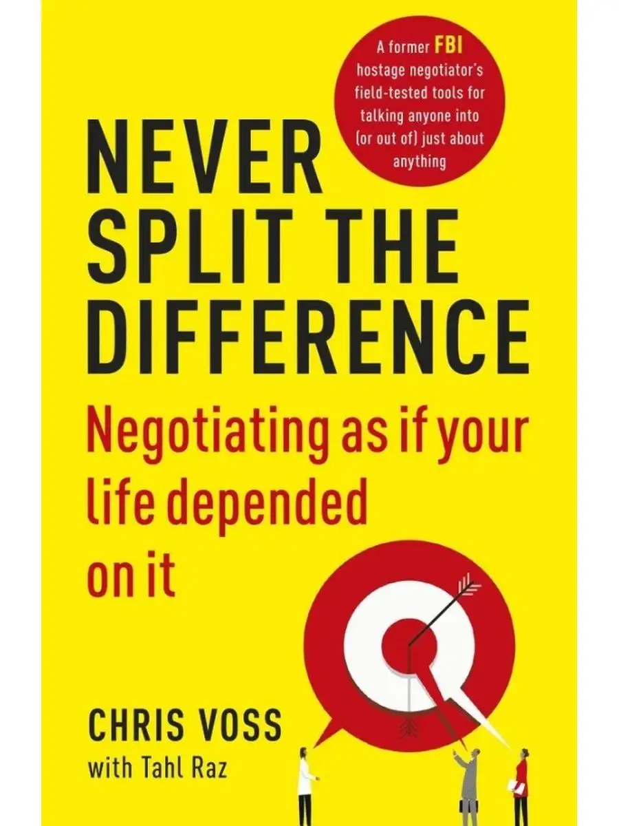 Never Split the Difference Negotiating as if Your Life