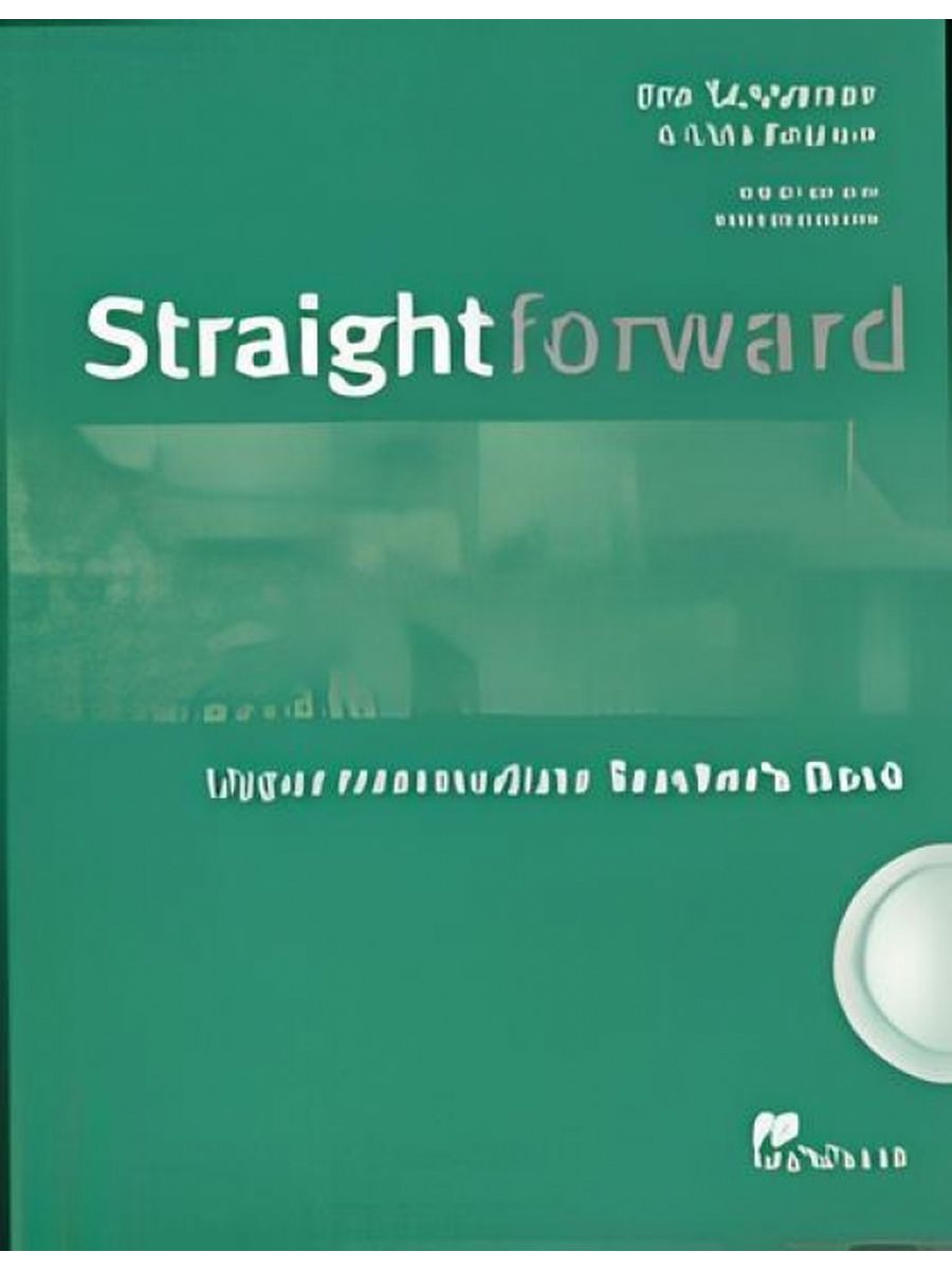 Straightforward upper intermediate. Macmillan Education. Straightforward Upper Intermediate Unit Test 4. Straightforward Upper Intermediate Extra Unit 4.