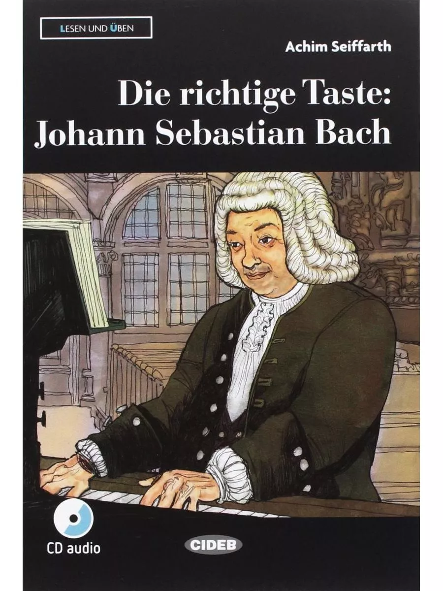 Lesen und Uben A2 Die Richtige Taste Johann Sebastian Bach
