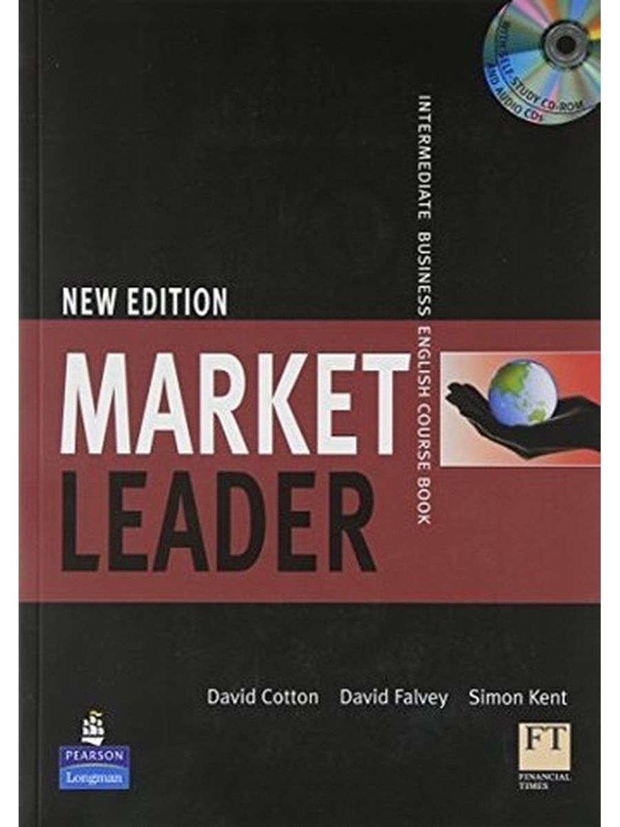 Market leader Coursebook David Cotton. Market leader Intermediate New Edition. New Edition Market leader David Cotton. Market leader: Intermediate Business English: course book.