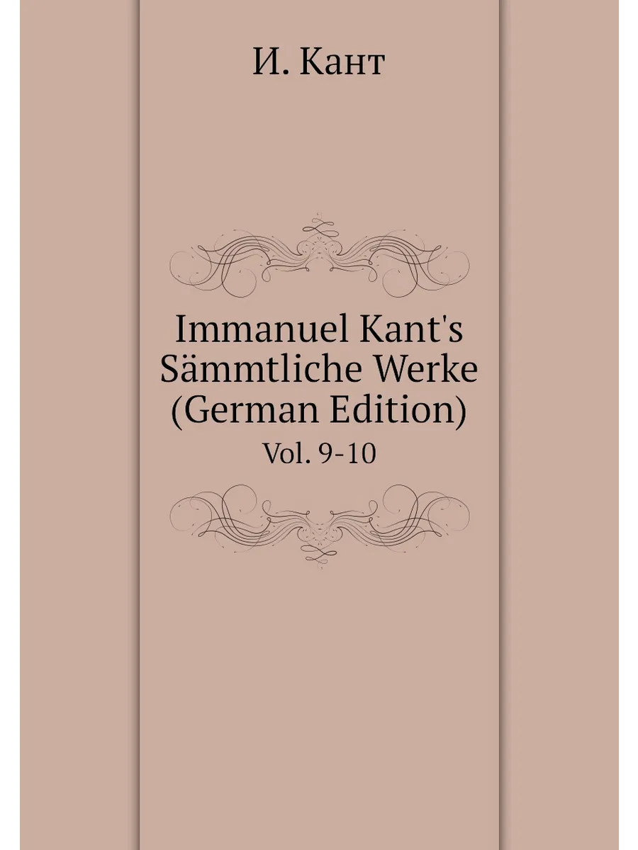 Immanuel Kant's S.mmtliche Werke (German Edition). Vol…