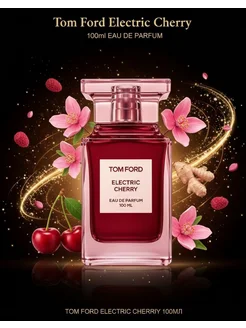 Духи Tom Ford Electric Cherry 100мл Новые духи 183571949 купить за